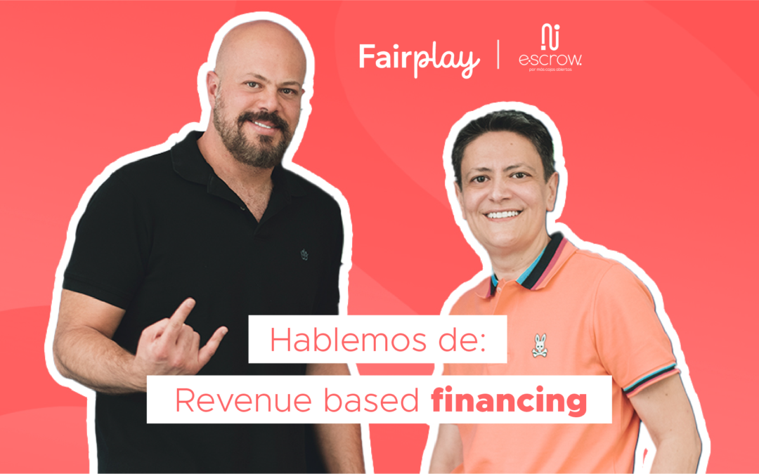 Fairplay, ¿Qué hace una empresa de Revenue Based Financing?